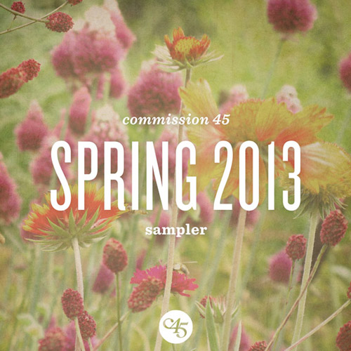 Commission 45 Spring 2013 Sampler
